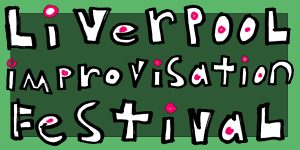Liverpool Improvisation Festival